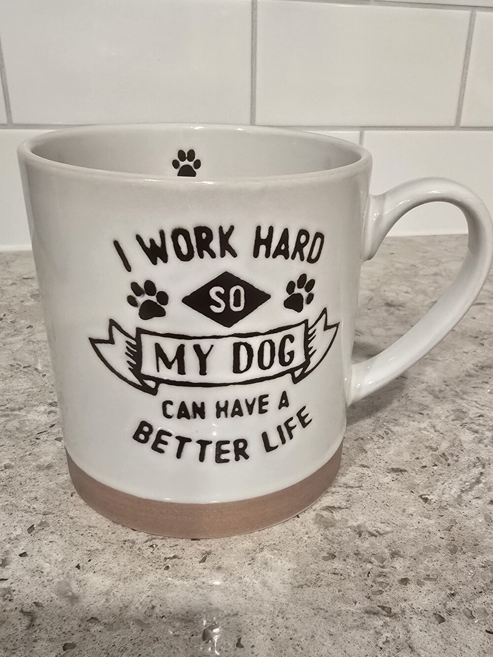 NWT Spectrum "I Work Hard So My Dog Can Have A Better Life" Coffee Mug